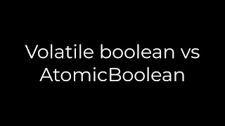 Python :Volatile boolean vs AtomicBoolean(5solution)