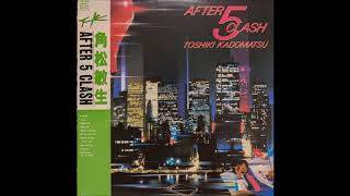 Toshiki Kadomatsu  - After 5 Crash