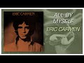 Eric Carmen - All By Myself