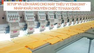 🎯 Máy thêu vi tính SWF 9 kim 20 đầu nhập khẩu nguyên chiếc từ Hàn Quốc. New 100%