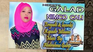 New Song Galad Nimco Cali Official Song 2017 ® Dalbil Studio