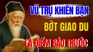 CỔ NHÂN DẠY: Khi VŨ TRỤ Tách Bạn Khỏi ĐÁM ĐÔNG - Là Dấu Hiệu Của SỰ GIÀU CÓ ĐẾN | Triết Lý Nhân Sinh