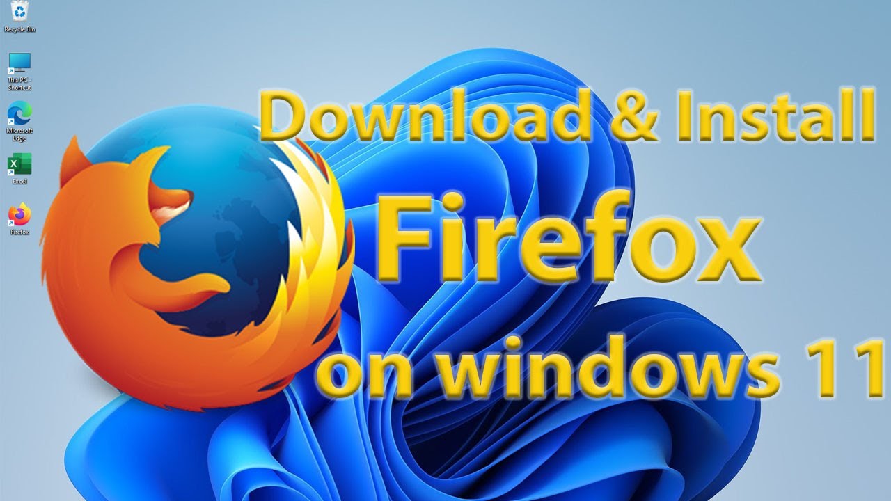 How To Download And Install Mozilla Firefox On Windows 11 - YouTube