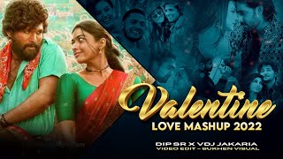 Feel The Love - Valentine Mashup | Dip SR x VDJ Jakaria | Sukhen Visual