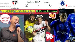 SÃO PAULO 2 x 0 CRUZEIRO 🤬😒⚽ & Bom Humor REDE 98 FM 🤪😂😂MELHORES MOMENTOS BRASILEIRÃO 2024 7ª Rodada