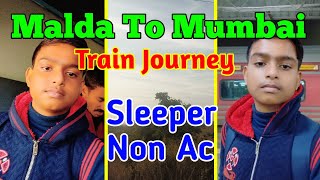 MALDA TO MUMBAI TRAIN JOURNEY FULL VLOG 😇 Non AC Sleeper Class Coach #viralvideo #trainjourneyvlog ☺