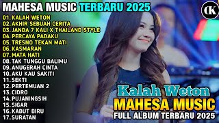 KALAH WETON  - MAHESA MUSIK FULL ALBUM TERBARU 2025