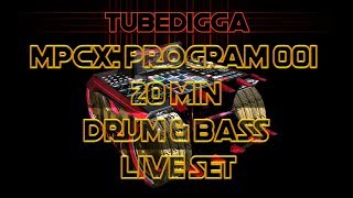 MPCX PROGRAM 001 | 20 MIN DRUM & BASS LIVE SET