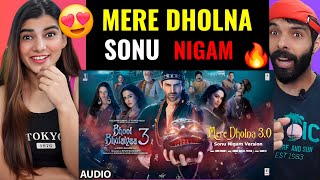 BB3: Mere Dholna 3.0 (Full Audio) (Sonu Nigam Version) Kartik,Sonu,Vidya,Madhuri, Reaction