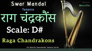 D# राग चंद्रकौंस(CHANDRA-KAUNS)SWAR MANDAL-TANPURA:-:VOCAL \u0026 INSTRUMENTAL RIYAZ:MEDITATION-RELAXING