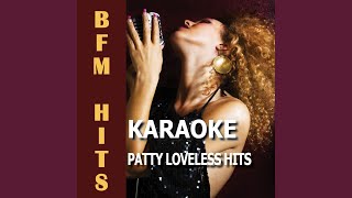 You Will (Originally Performed by Patty Loveless) (Karaoke Version)