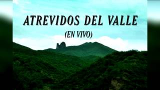 ATREVIDOS DEL VALLE |  POR UNA MUJER CASADA | AUDIO EN VIVO