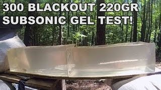 300 BLK 220gr Subsonic Gel Test! Remington's Factory Loaded Subsonic for the 300 AAC BLACKOUT