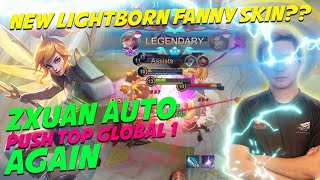 NEW FANNY SKIN? Zxuan Auto Kejar TOP GLOBAL 1 FANNY LAGI!!! | Official ZX