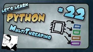 Let's Learn Python #22 - Multithreading