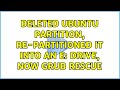 Deleted ubuntu partition, re-partitioned it into an E: drive, now grub rescue (2 Solutions!!)