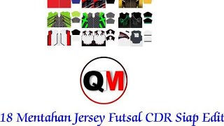 18 Mentahan Jersey Futsal Format CDR Siap Edit Free Download.