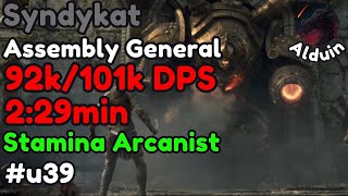 Syndykat | Assembly General 2:29 nuke 92k/101k DPS | Stamina Arcanist | u39