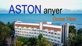 [Drone View] Aston Anyer Beach Hotel