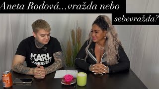 ANETA RODOVÁ...VRAŽDA NEBO SEBEVRAŽDA?