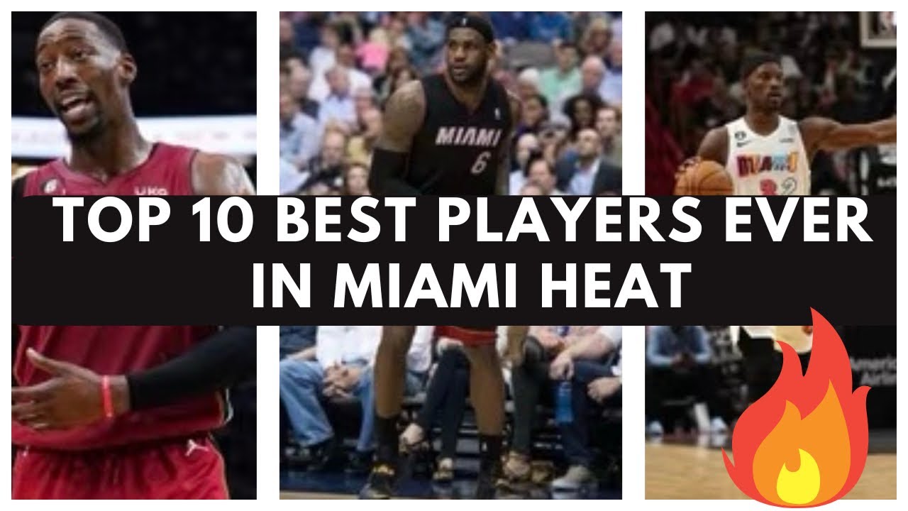 Top 10 Best Players Off All Time In Miami Heat History - YouTube