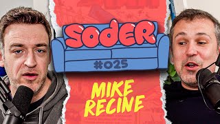 Die Quickly with Mike Recine | Soder Podcast | EP 25