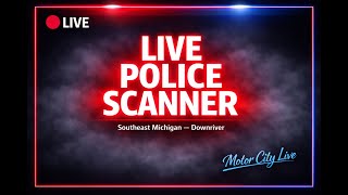 🔴 LIVE Detroit Police Scanner — Downriver & Wayne County | Saturday Night Patrol Feed