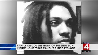 Family discovers body of missing son inside home that caught fire days ago