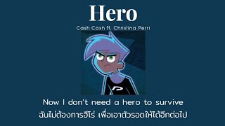 [THAISUB] Hero - Cash Cash ft. Christina Perri (แปลไทย)