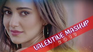 Valentine Mashup 2019 - | Bollywood Mashup | New songs | Love Mashup 2019 | Loveish
