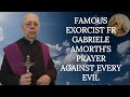 Famous Exorcist Father Gabriele Amorth’s Prayer Against Every Evil!