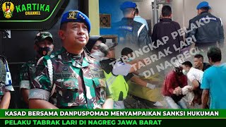 Kasad Bersama Danpuspomad Menyampaikan Sanksi Hukuman Pelaku Tabrak Lari di Nagreg, Jawa Barat