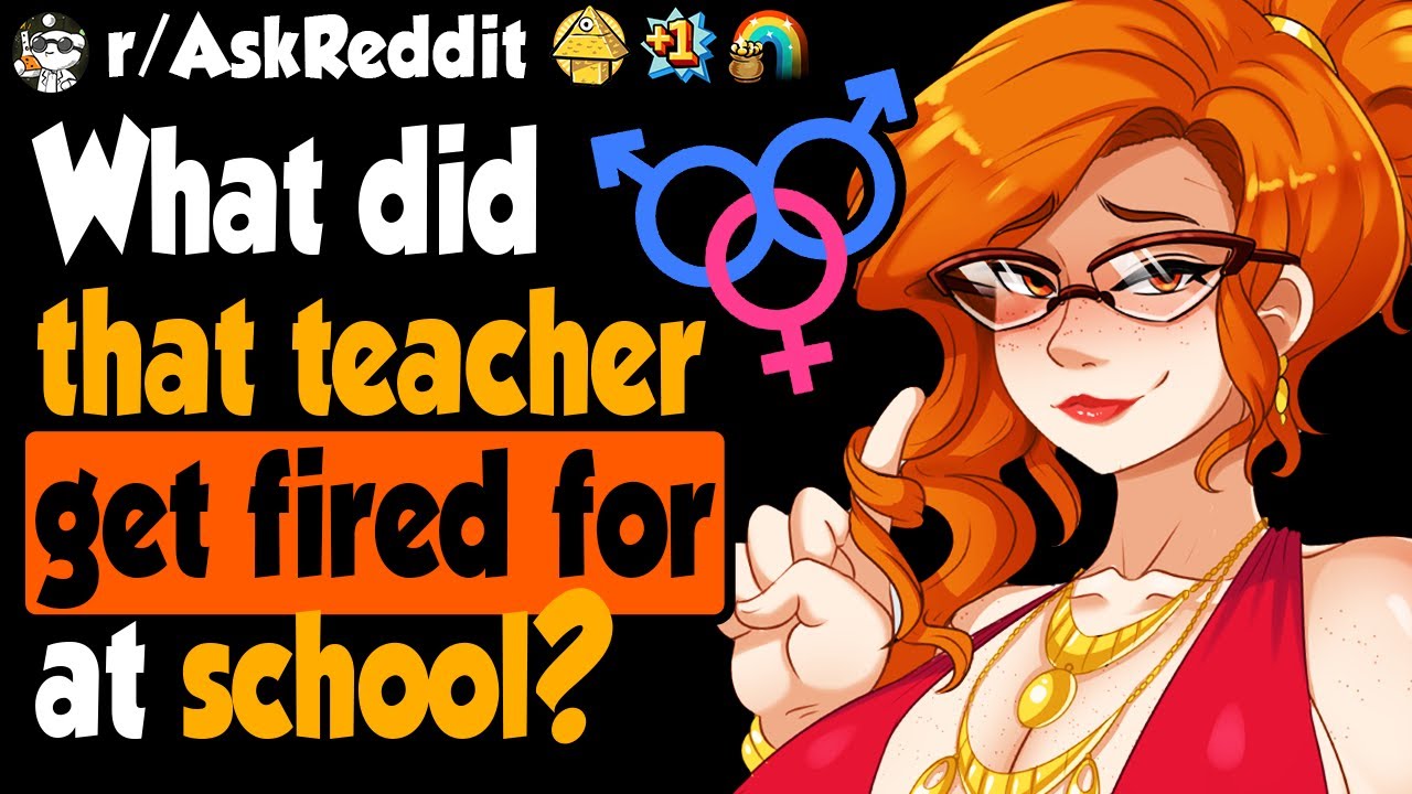 What Did That Teacher Get Fired For At Your School? - YouTube