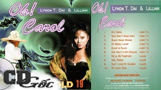 CD Lynda Trang Đài & Lillian - Oh Carol - Nhạc Hải Ngoại Thập niên 90 (NĐBD 19)