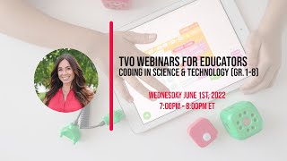 TVO Webinars for Educators | Coding in Science \u0026 Technology (Grades 1-8)