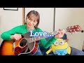 mr.children【love】弾き語りcover女性キー