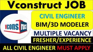 Job for Fresher Civil engineer | BIM Modeler job in VConstruct | Civiljobs