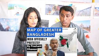 Pakistani Reacts to India Officially Protests against GREATER BANGLADESH map | By Prashant Dhawan