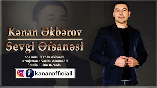 Kenan Akberov - Sevgi Efsanesi 2019 Yeni