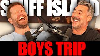Boys Trip - Stuff Island #235