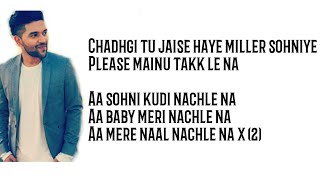 Guru Randhawa : Nachle Na - Lyrics | DIL JUUNGLEE | Neeti M | Taapsee P Saqib Saleem Jackky Bhagnani