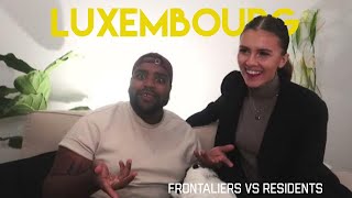 "Le Luxembourg c’est un peu comme Londres" | FRONTALIERS vs RESIDENTS LUXEMBOURG 🇱🇺 Adulting 101