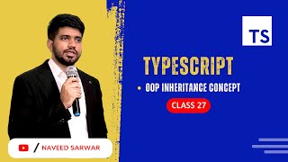#27: TypeScript OOP Inheritance Concept | TypeScript Tutorial