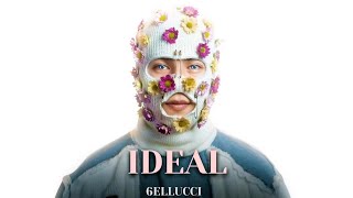 6ELLUCCI - IDEAL [Lyrics]