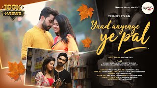 YAAD AAYENGE YE PAL | KK SONG |Cover By - Rishav Dhar l Directed By - Ropaam Paul l Bylane Music
