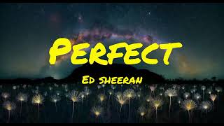 Ed Sheeran - perfect (lyrics) [Baby I am dancing in the dark]