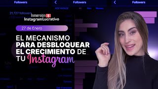 CLASE 1 - El Mecanismo para desbloquear el crescimento de tu instagram