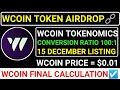 📌WCOIN TOKEN AIRDROP🔗15 DECEMBER🚨FINAL CALCULATION☑️ CONVERSION RATIO=100:1💯PRICE $0.01#blum#major