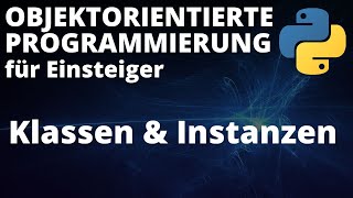 Object-oriented programming with Python - Classes & Instances