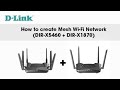 D-Link, How to Setup a Mesh Network with DIR-X5460 + DIR-X1870 AX1800 Wi-Fi 6 Router